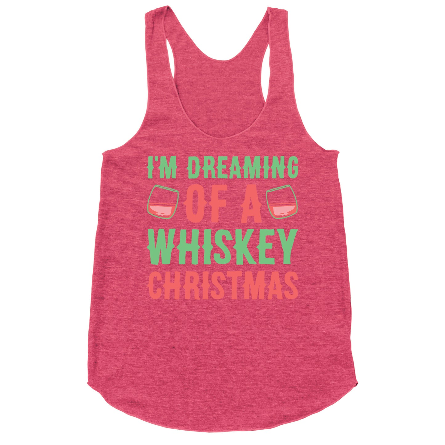 I'm Dreaming Of A Whiskey Christmas Racerback Tank