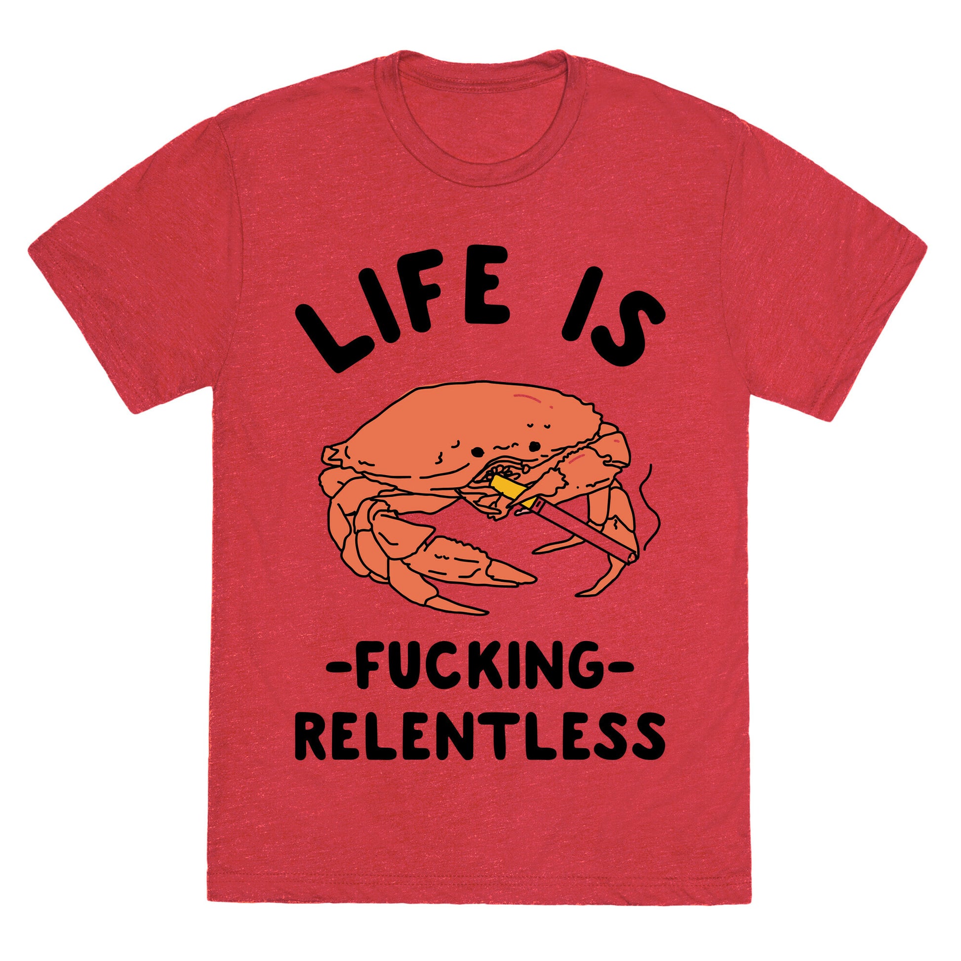 Life is Fucking Relentless Unisex Triblend Tee