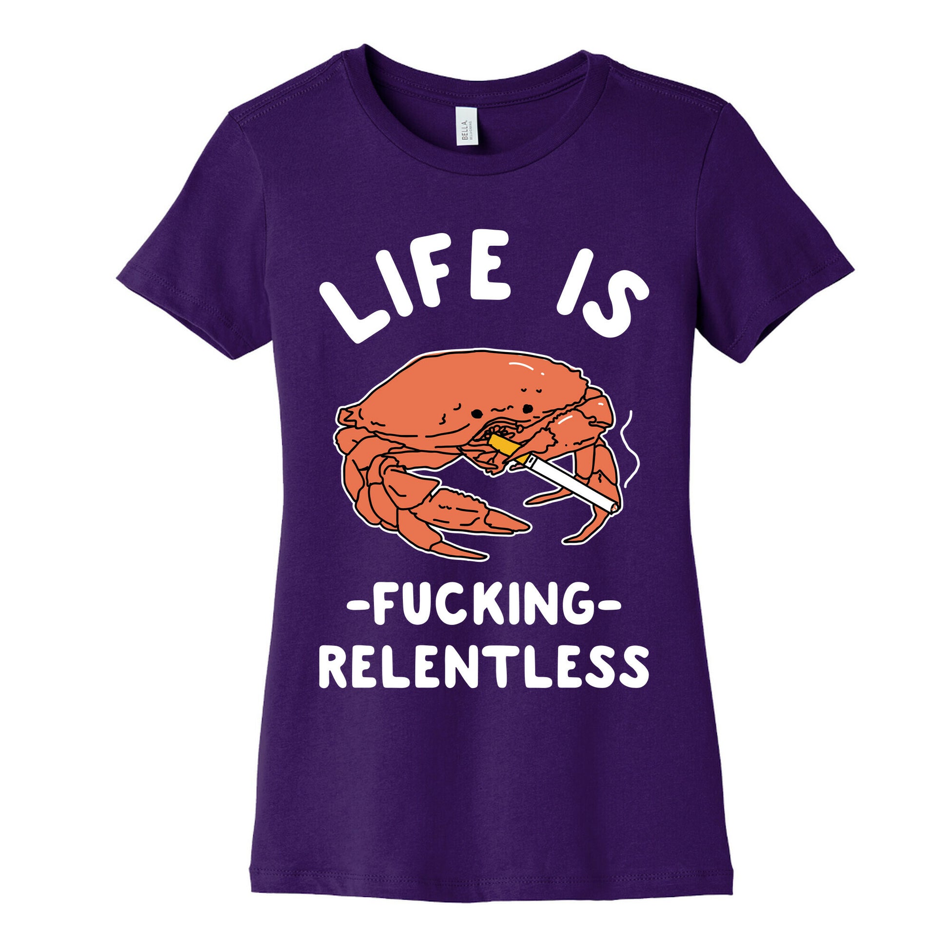 Life is Fucking Relentless Women's Cotton Tee
