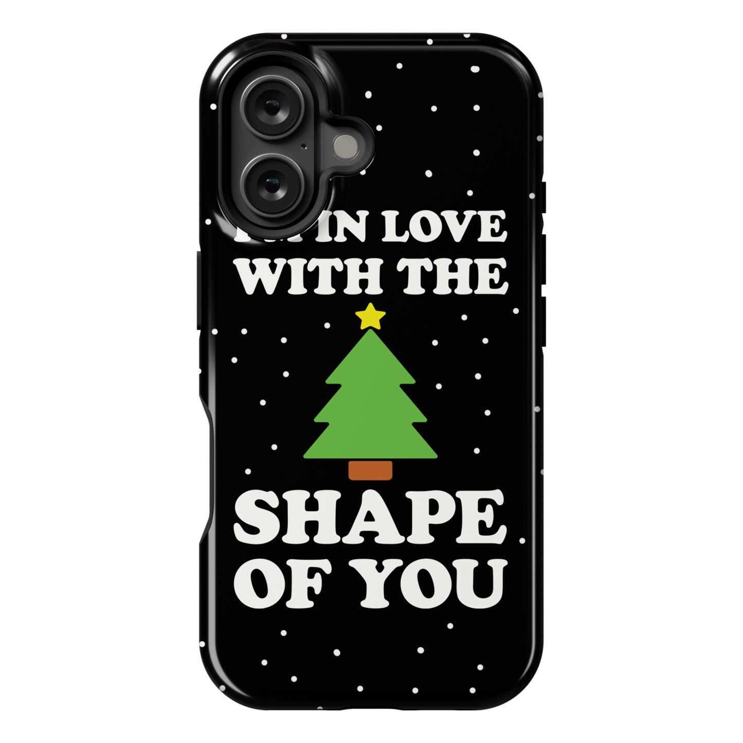 I'm In Love With The Shape Of You Christmas Tree Phone Case
