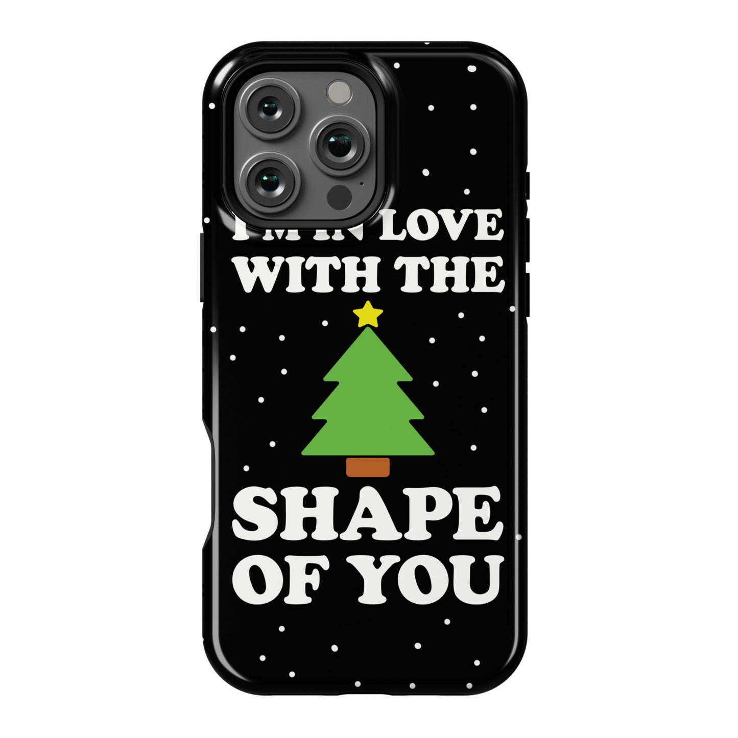 I'm In Love With The Shape Of You Christmas Tree Phone Case