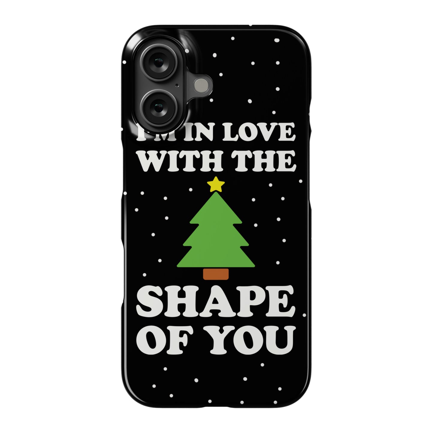 I'm In Love With The Shape Of You Christmas Tree Phone Case