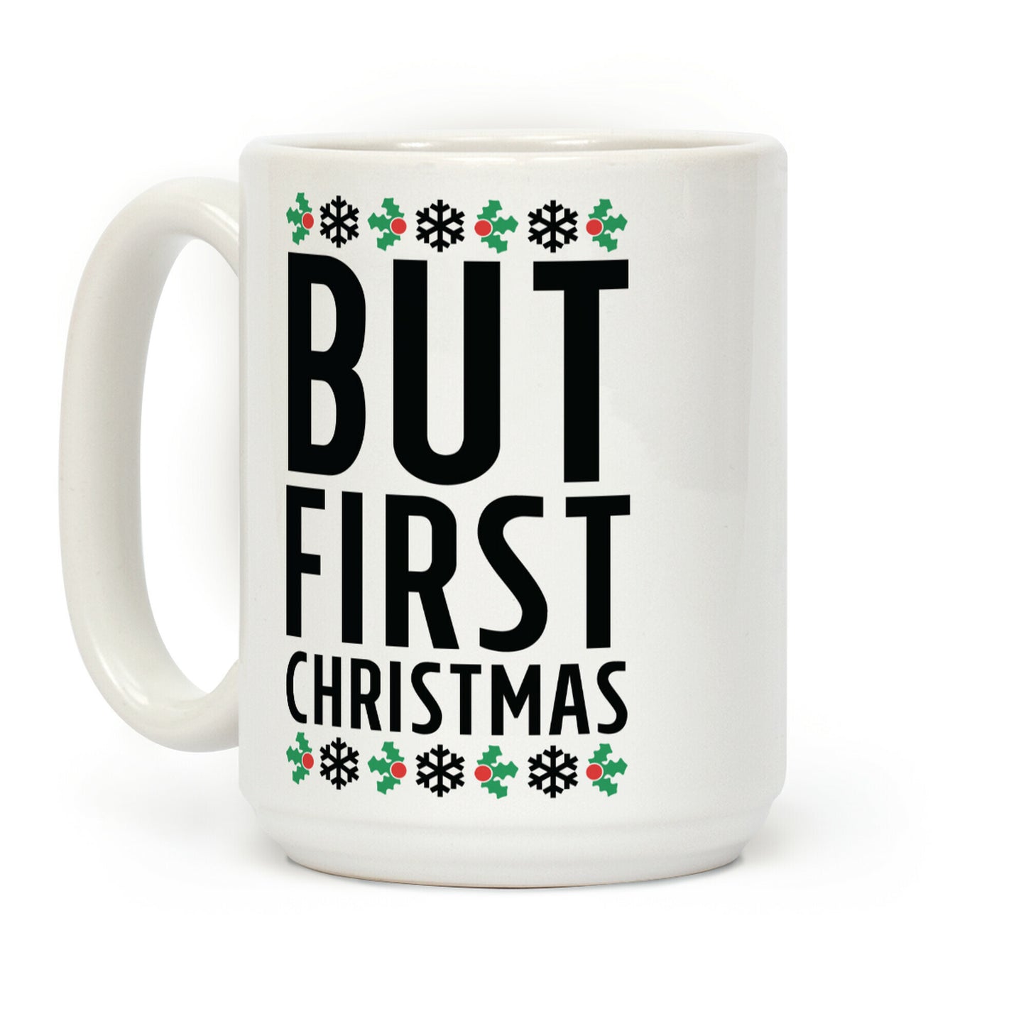 But First Christmas Coffee Mug