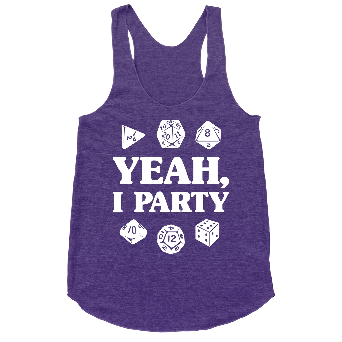Yeah, I Party (Dungeons and Dragons) Racerback Tank