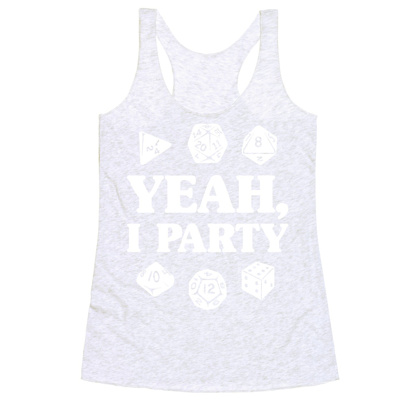 Yeah, I Party (Dungeons and Dragons) Racerback Tank