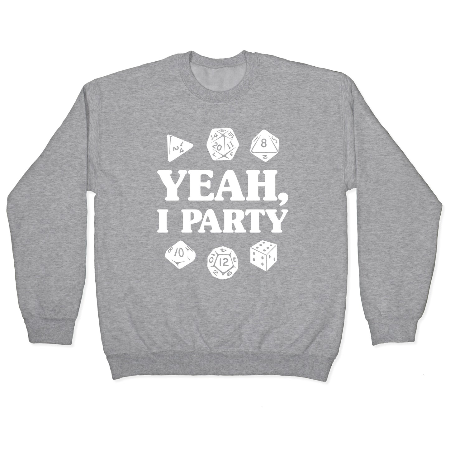 Yeah, I Party (Dungeons and Dragons) Crewneck Sweatshirt