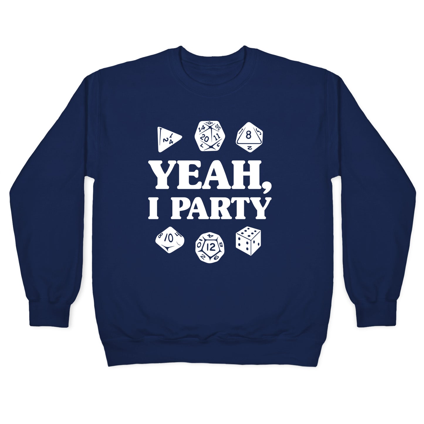Yeah, I Party (Dungeons and Dragons) Crewneck Sweatshirt