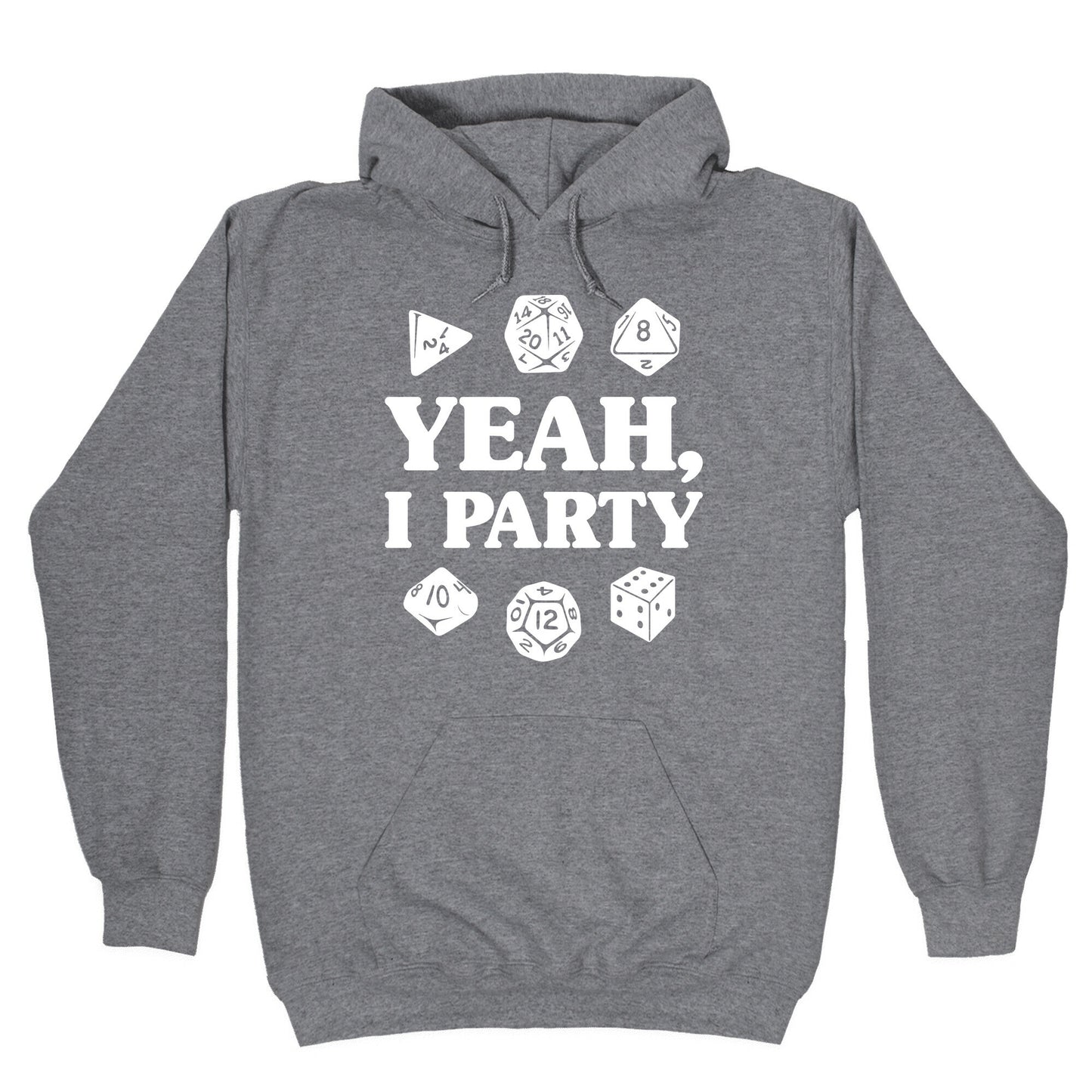 Yeah, I Party (Dungeons and Dragons) Hoodie