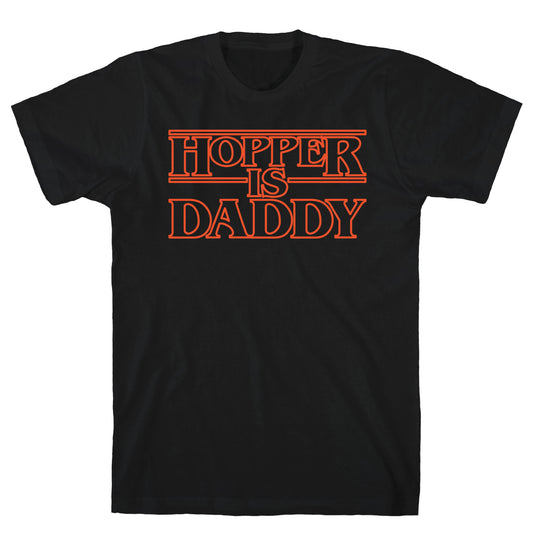 Hopper Is Daddy Parody White Print T-Shirt