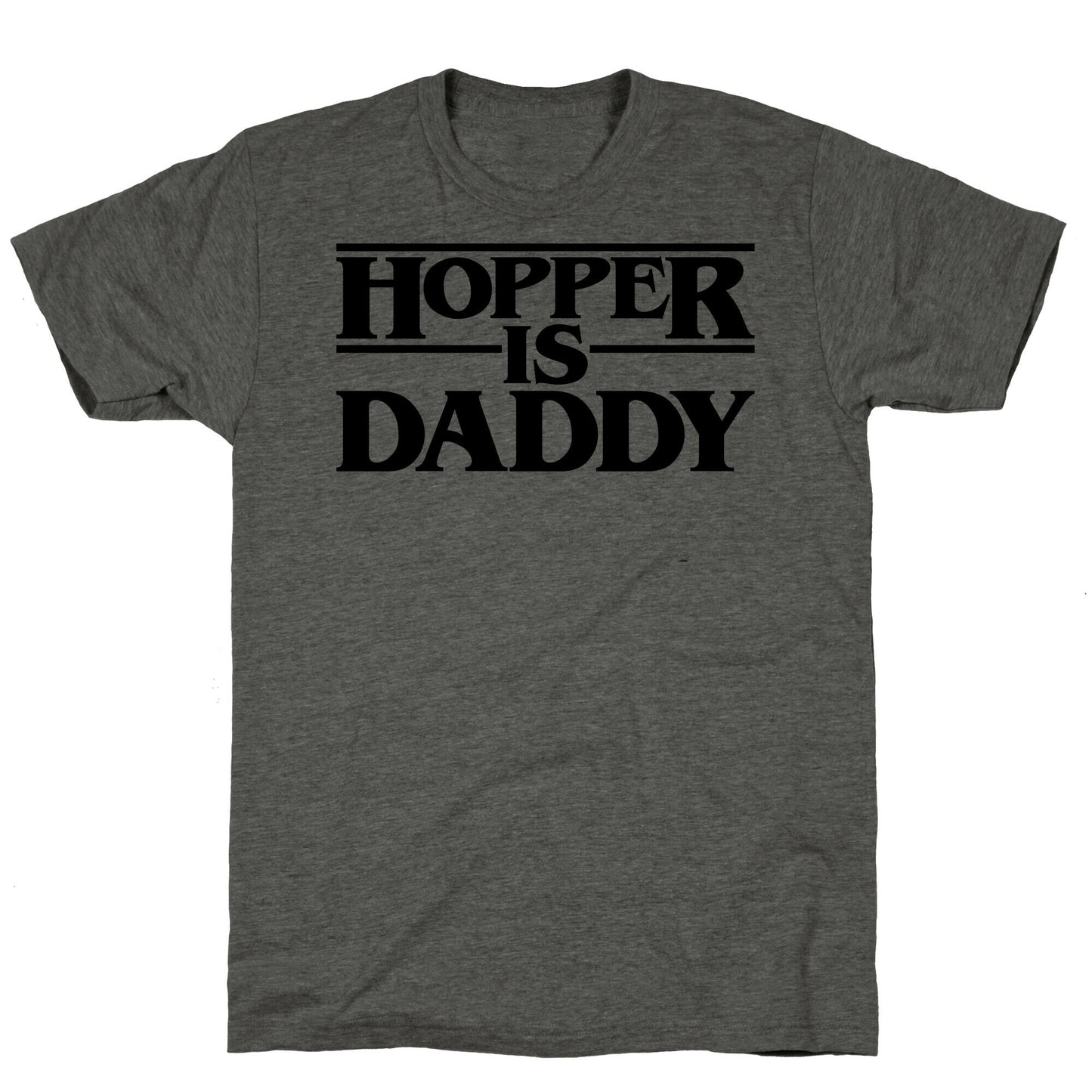 Hopper Is Daddy Parody Unisex Triblend Tee