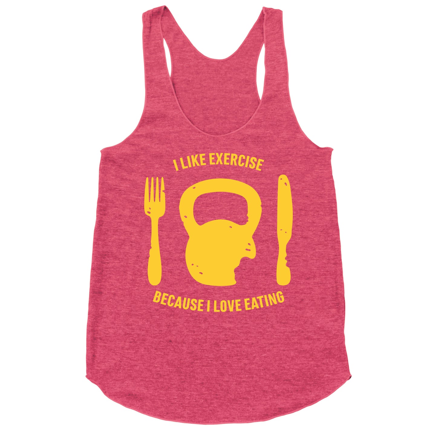 I Like Exercise Because I Love Eating Racerback Tank