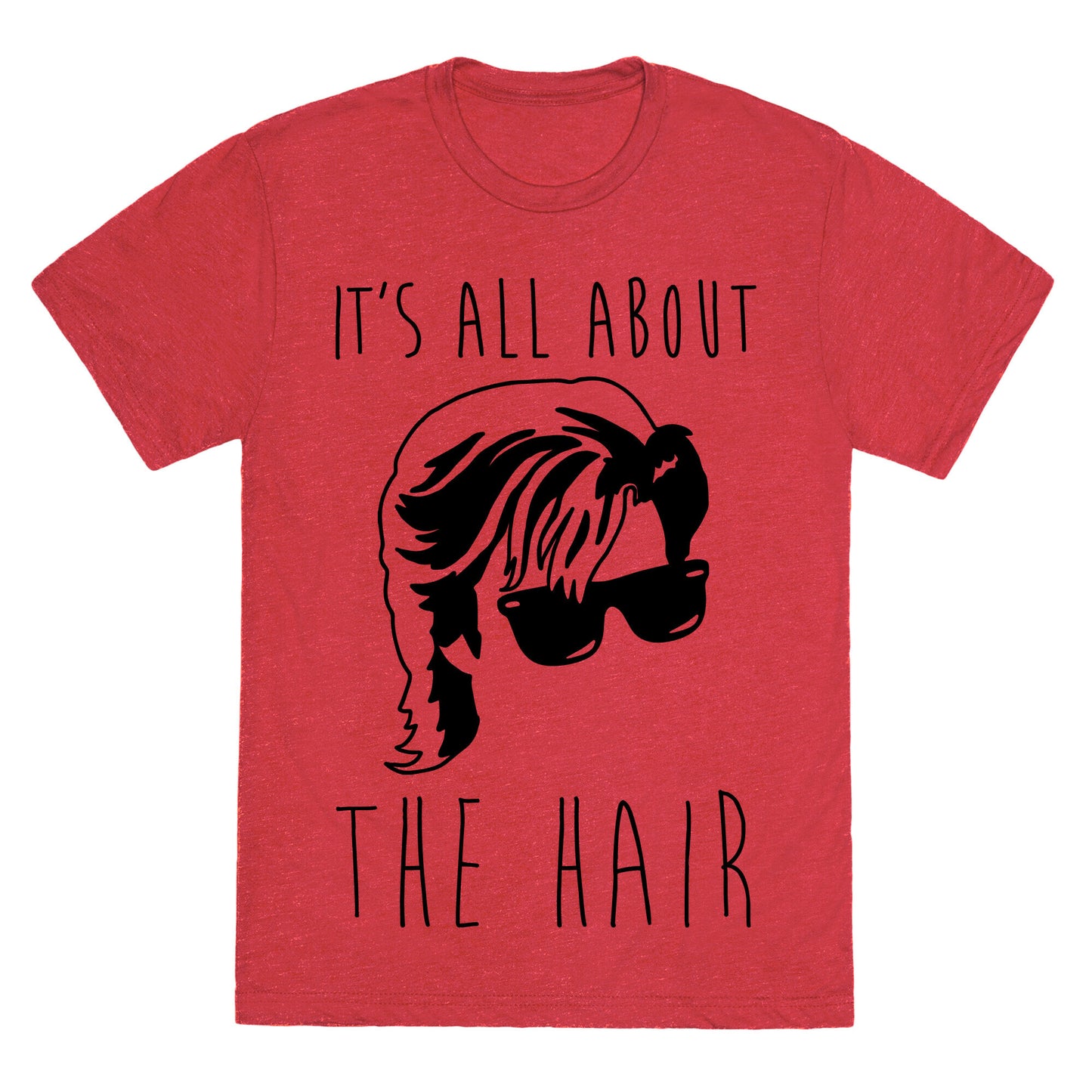 It's All About The Hair Parody Unisex Triblend Tee