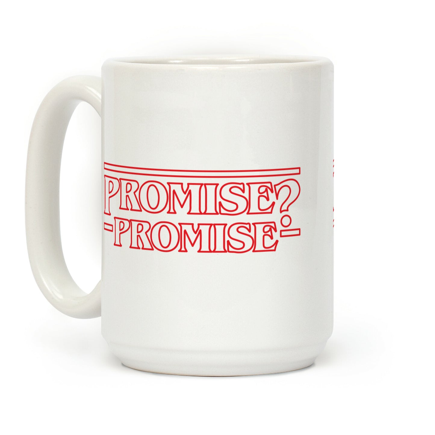 Promise? Promise (Stranger Things) Coffee Mug