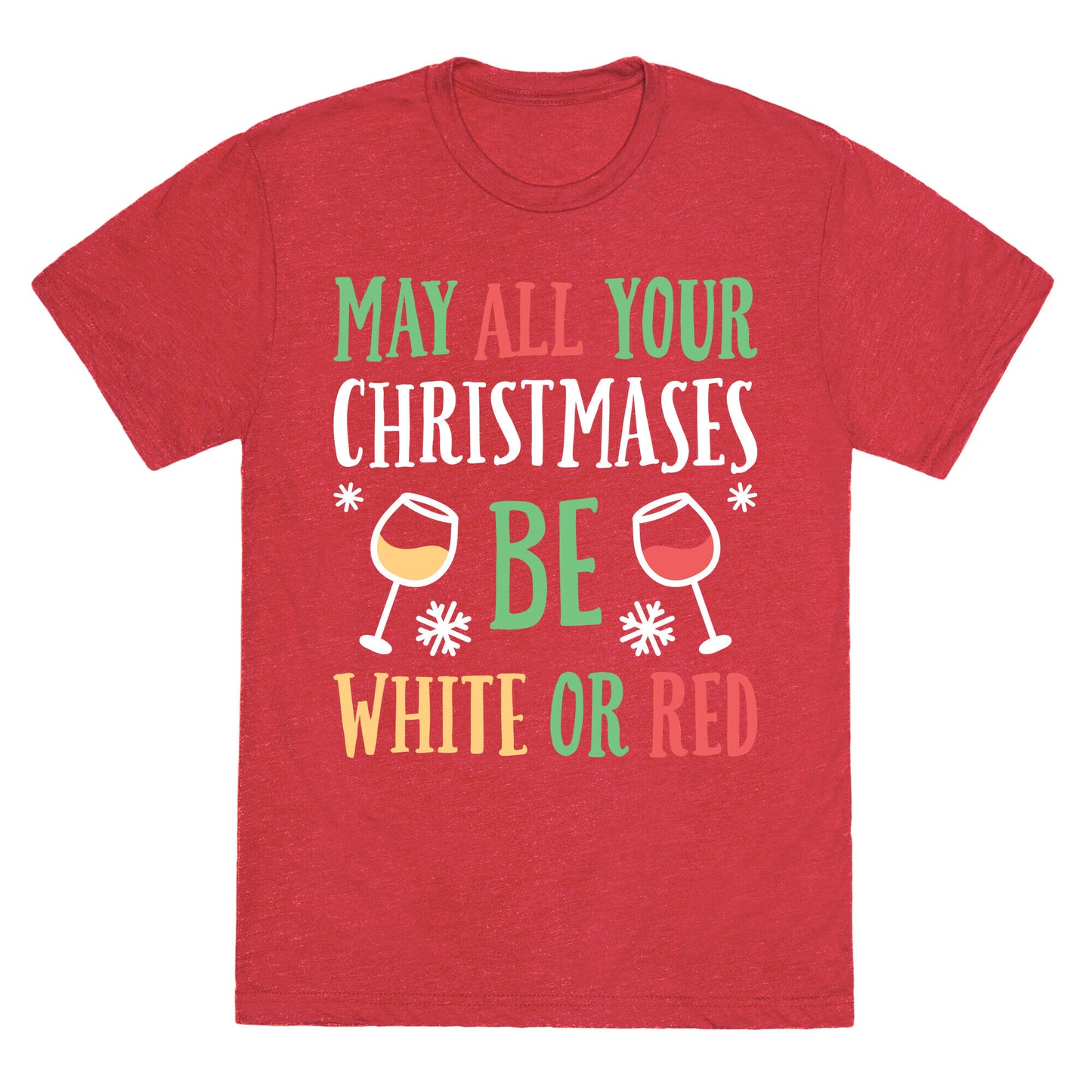 May All Your Christmases Be White Or Red Unisex Triblend Tee