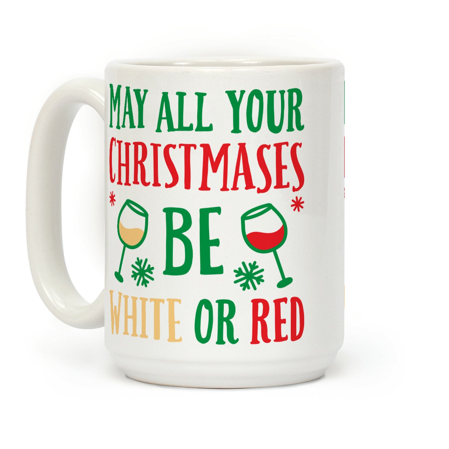 May All Your Christmases Be White Or Red Coffee Mug