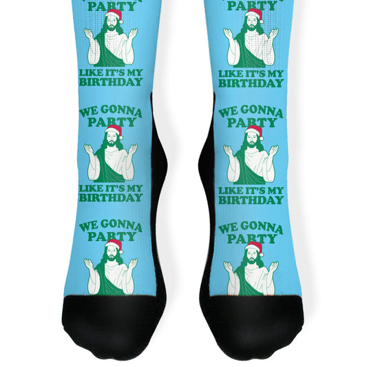 We Gonna Party Like it's My Birthday (jesus) Socks
