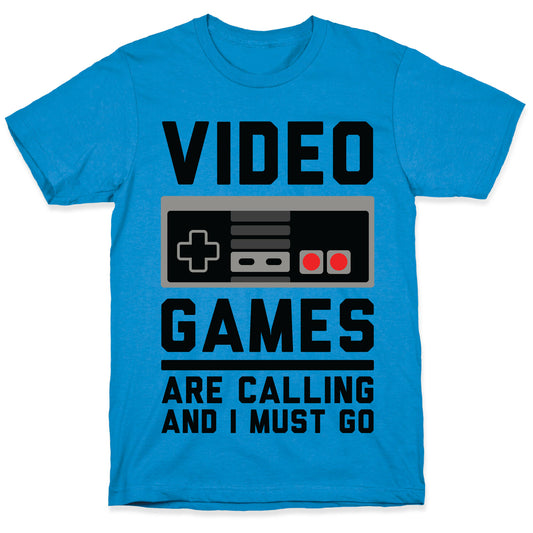 Video Games Are Calling T-Shirt
