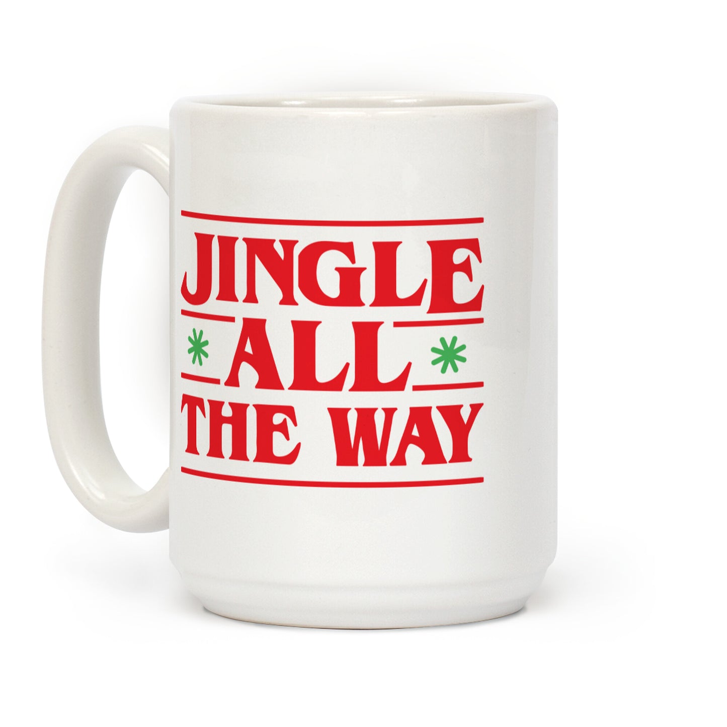 Jingle All The Way Things Parody Coffee Mug