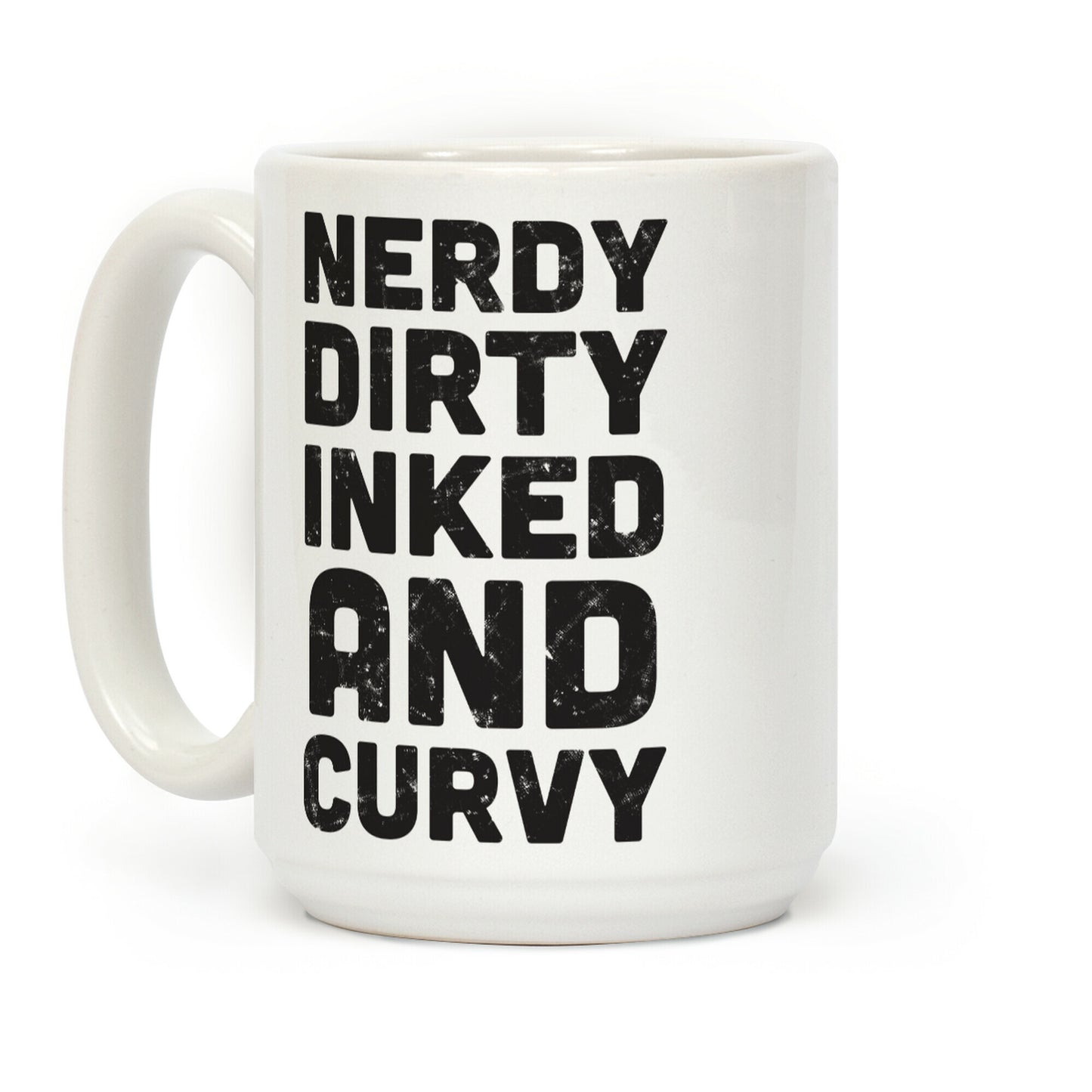 Nerdy, Dirty, Inked And Curvy Coffee Mug