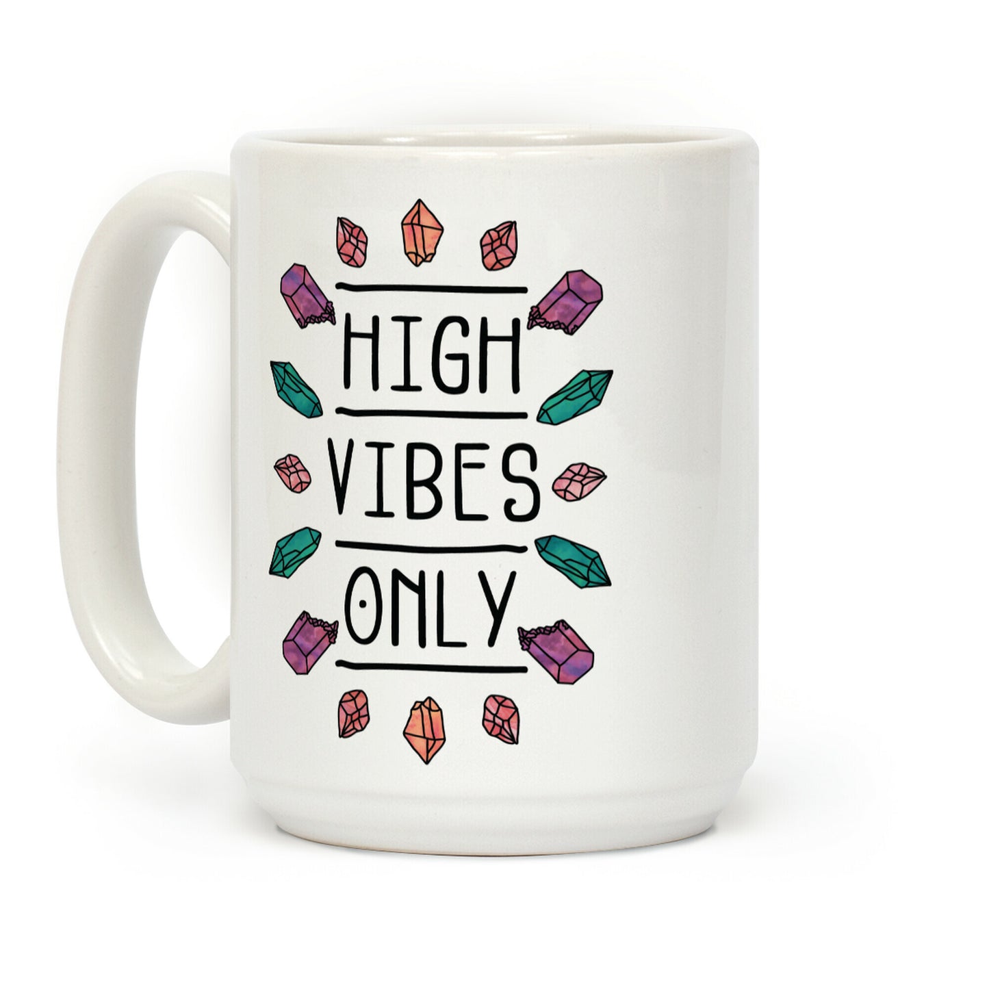 High Vibes Only Coffee Mug