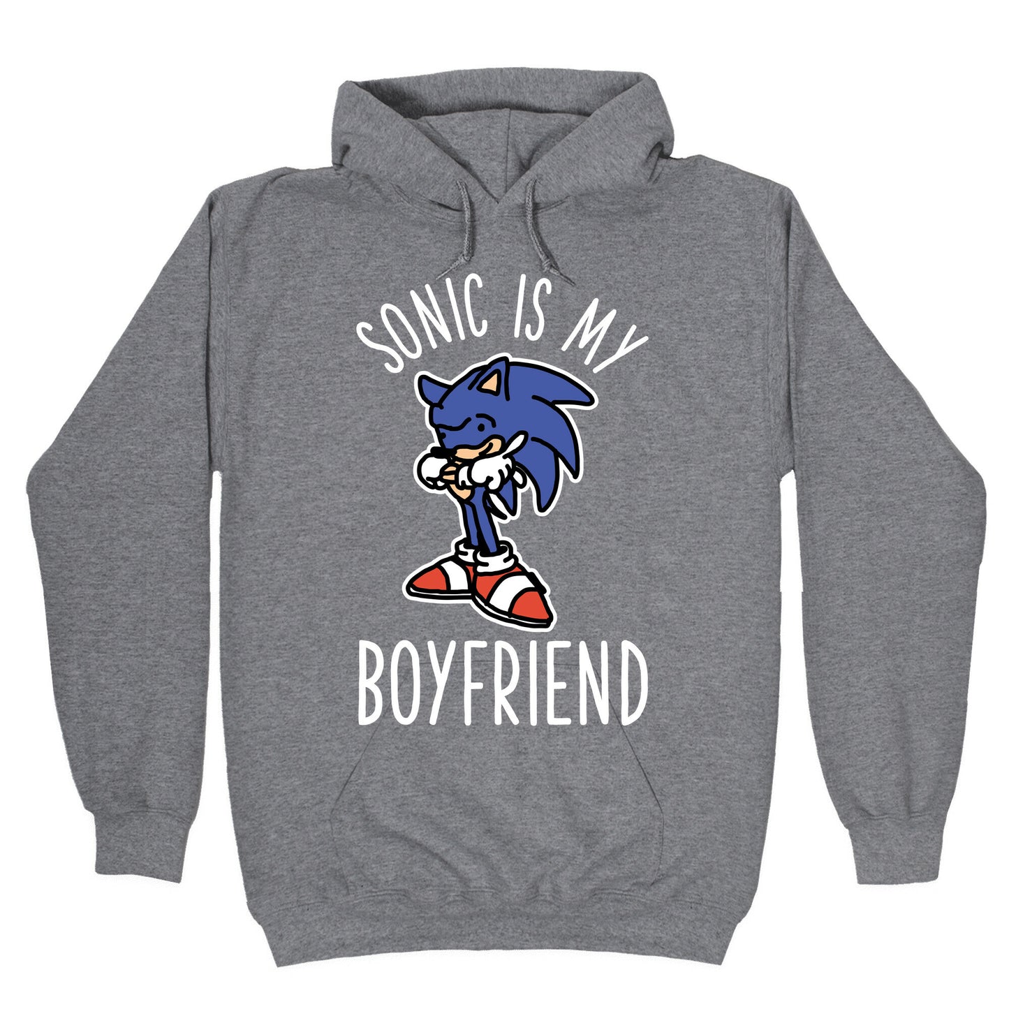 Sonic is my Boyfriend Hoodie