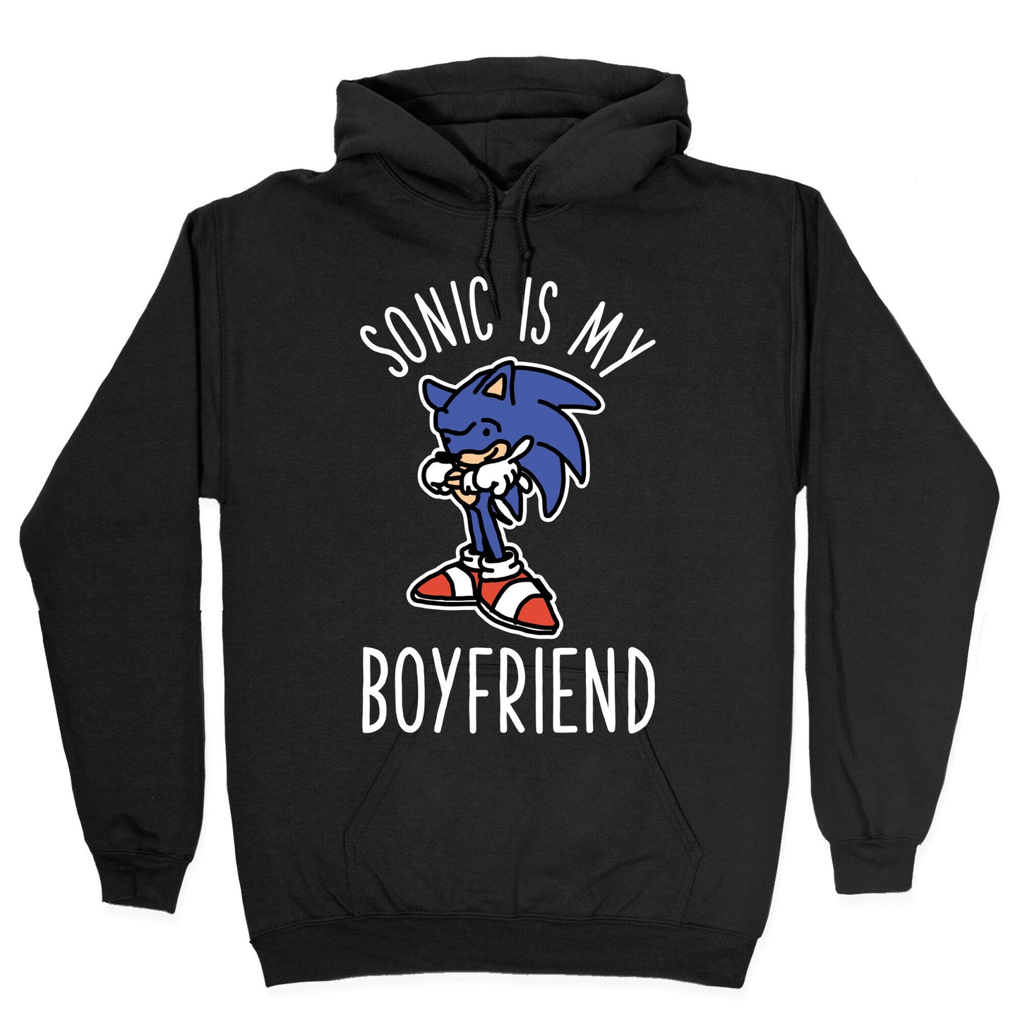 Sonic is my Boyfriend Hoodie