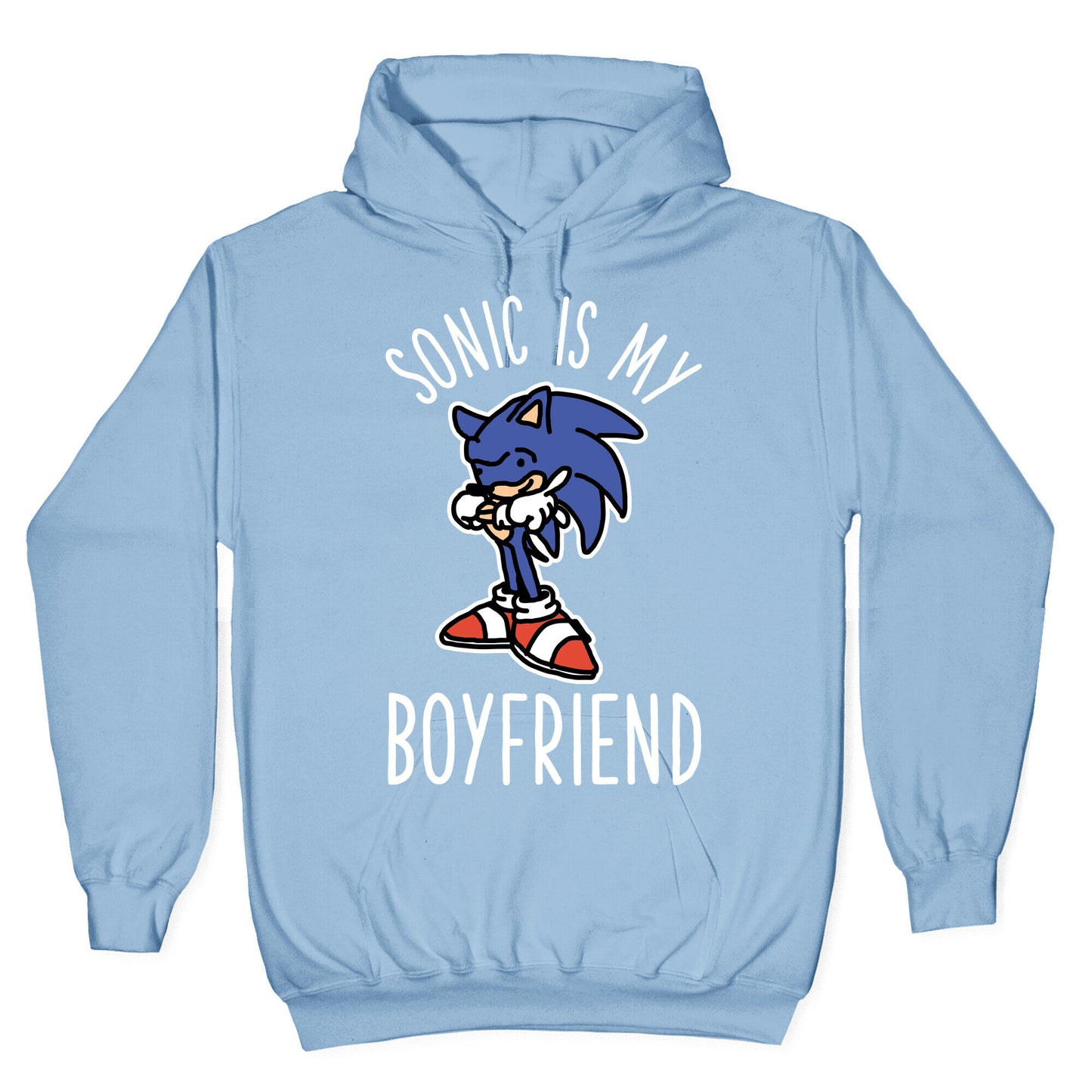 Sonic is my Boyfriend Hoodie