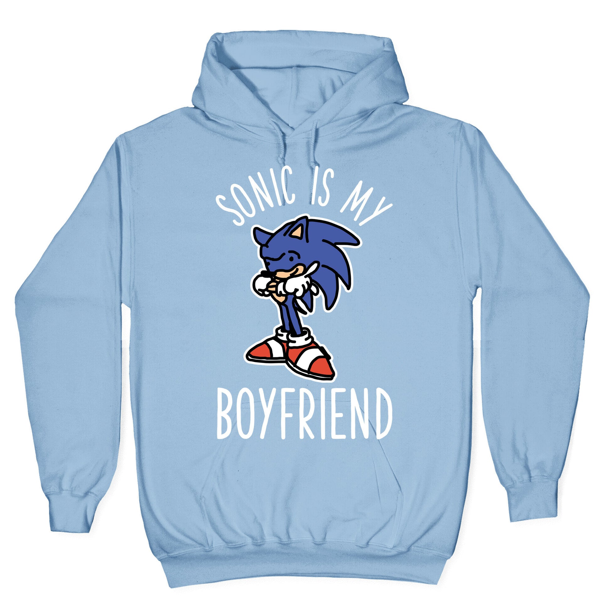 Sonic is my Boyfriend Hoodie