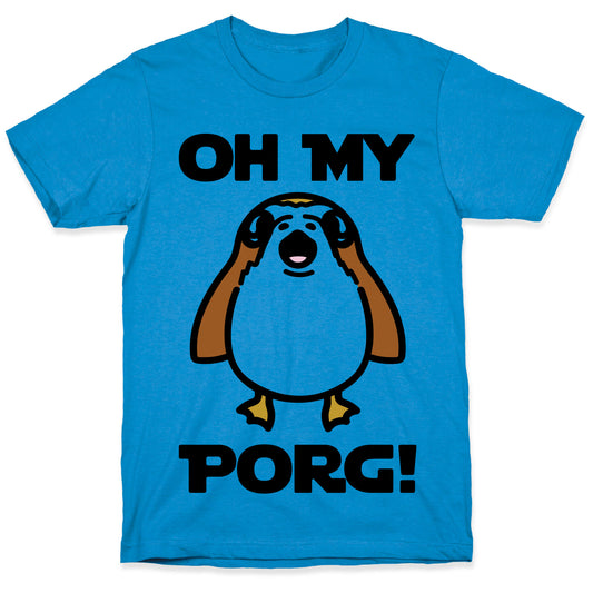 Oh My Porg Parody T-Shirt