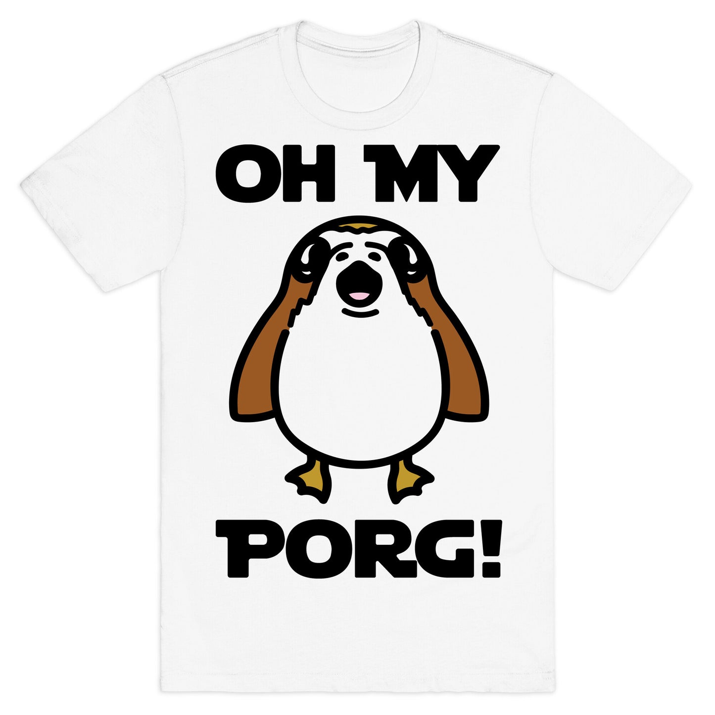 Oh My Porg Parody T-Shirt