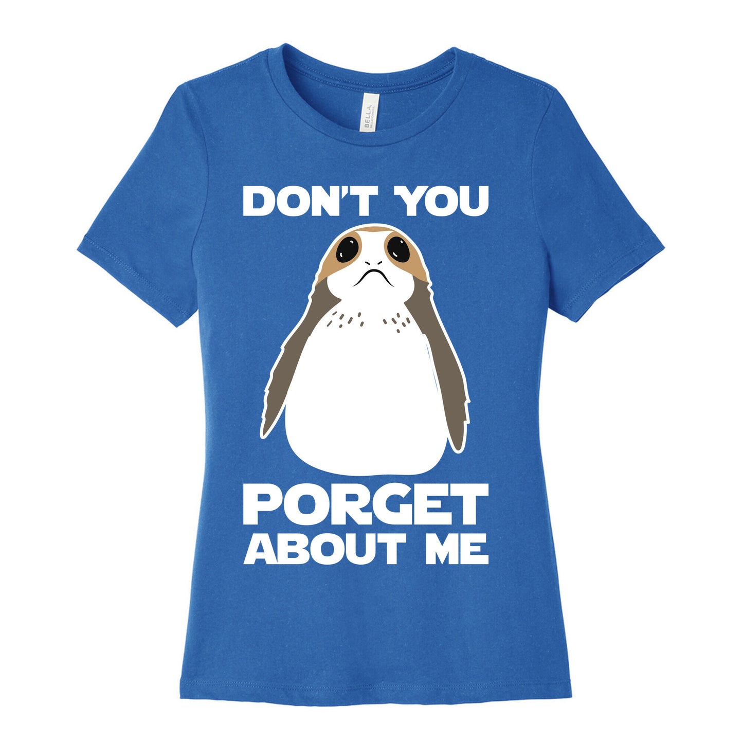 Don't You Porget About Me Women's Cotton Tee