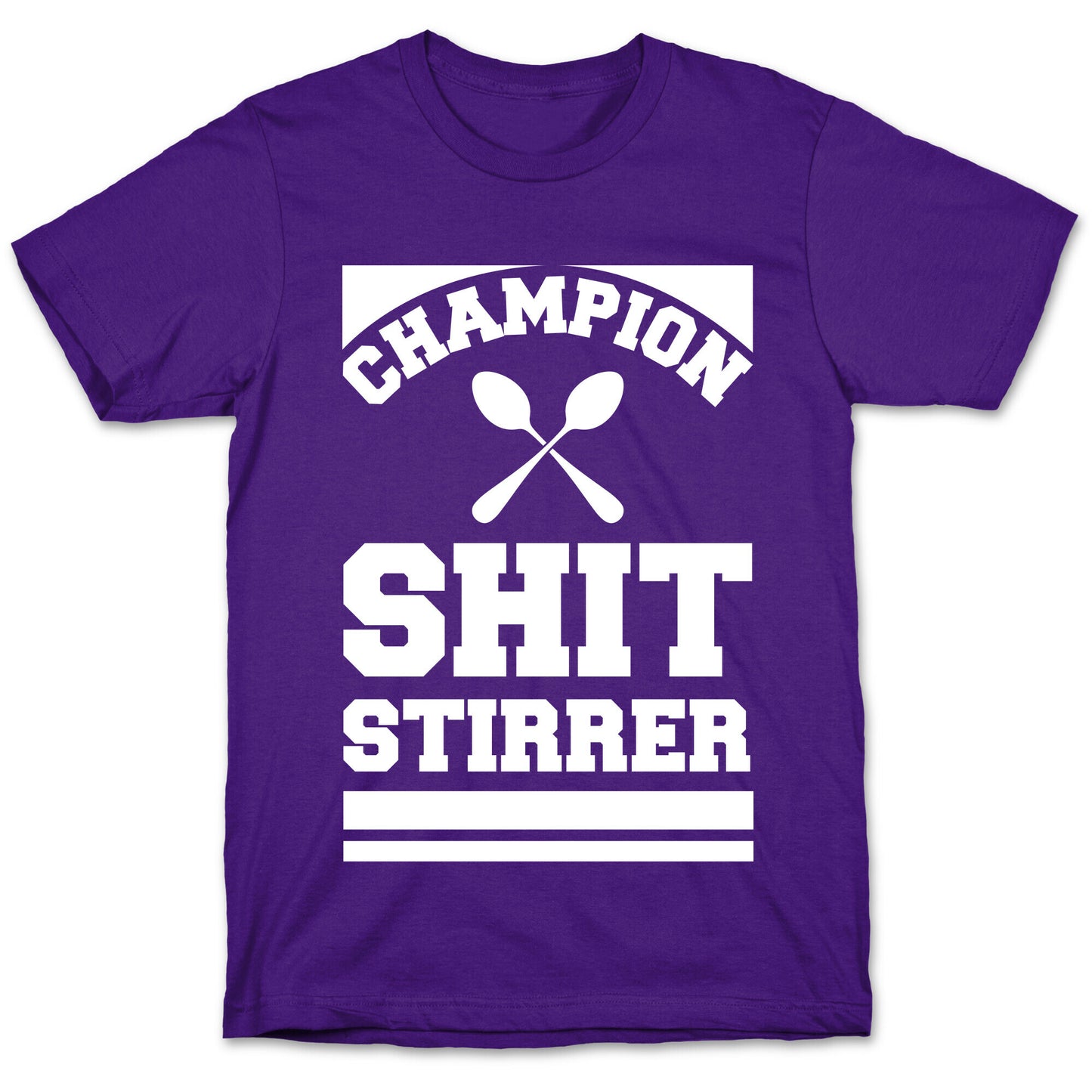Champion Shit Stirrer T-Shirt