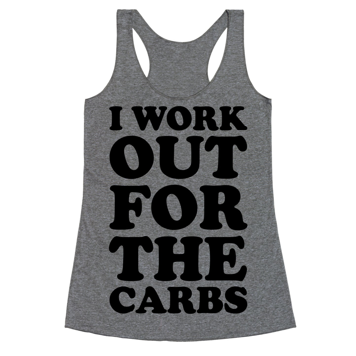 I Workout For The Carbs Racerback Tank