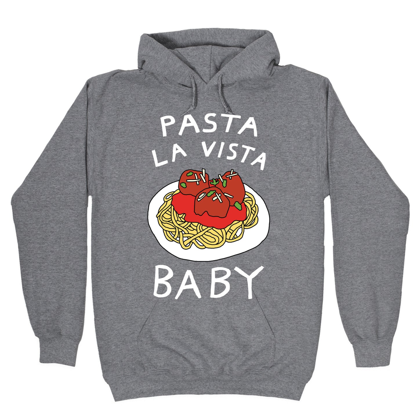 Pasta La Vista Baby Hoodie