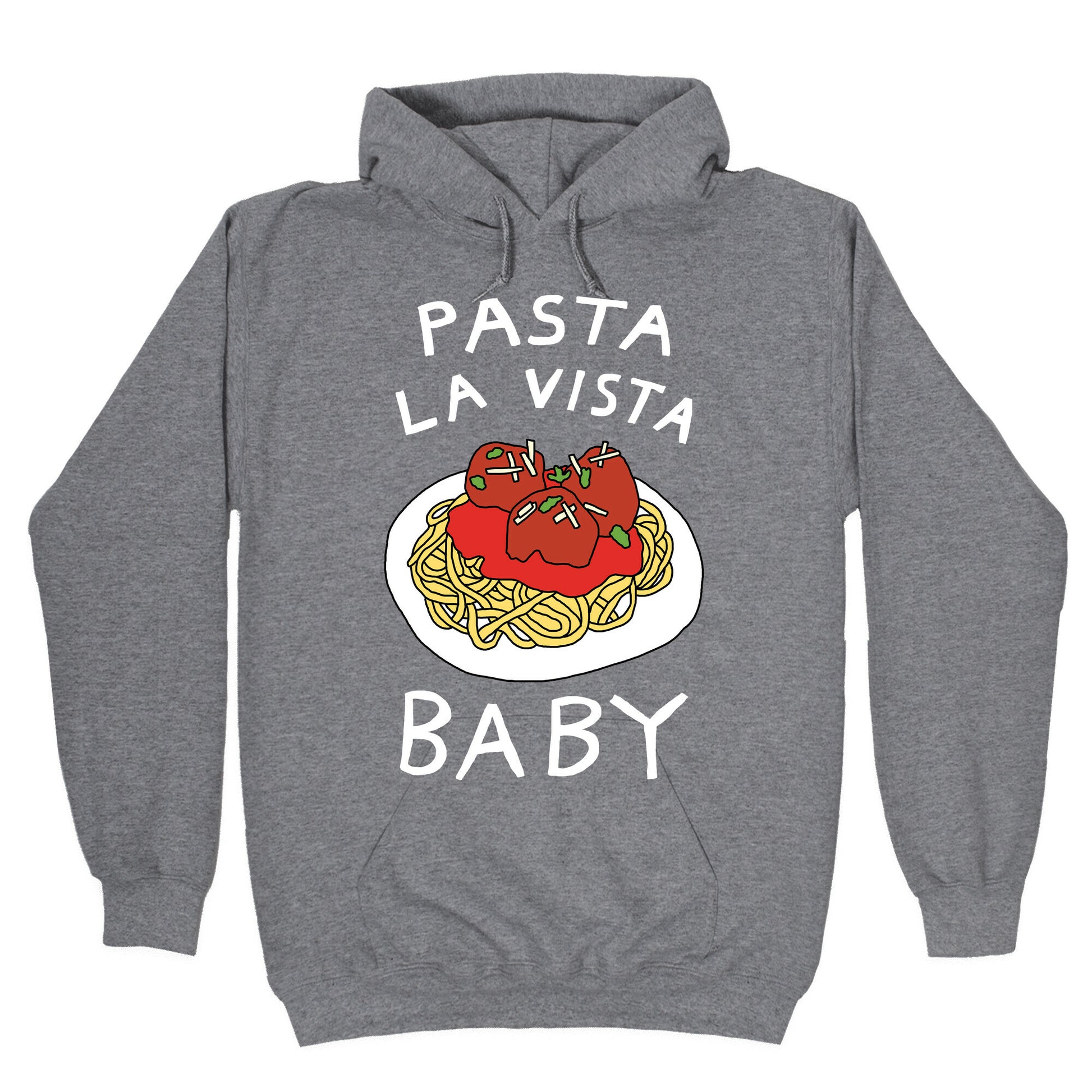 Pasta La Vista Baby Hoodie