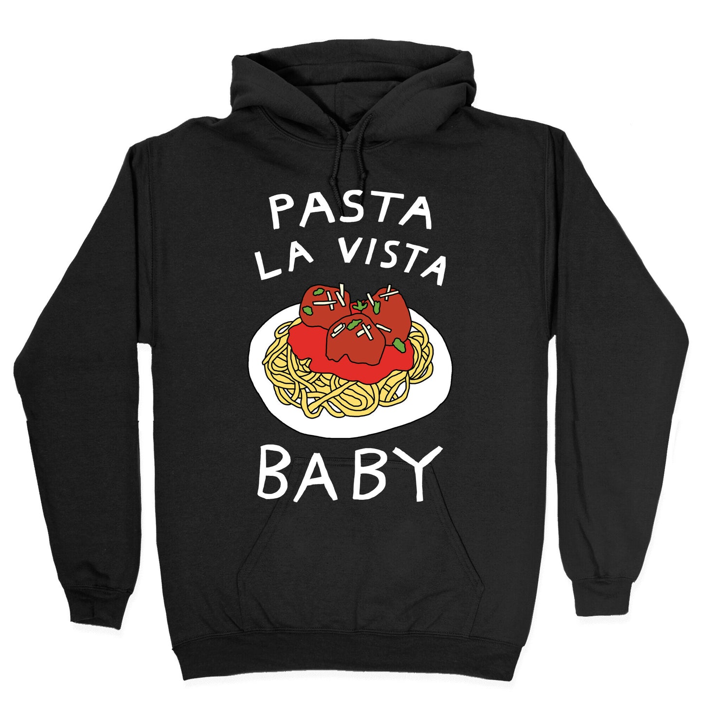 Pasta La Vista Baby Hoodie