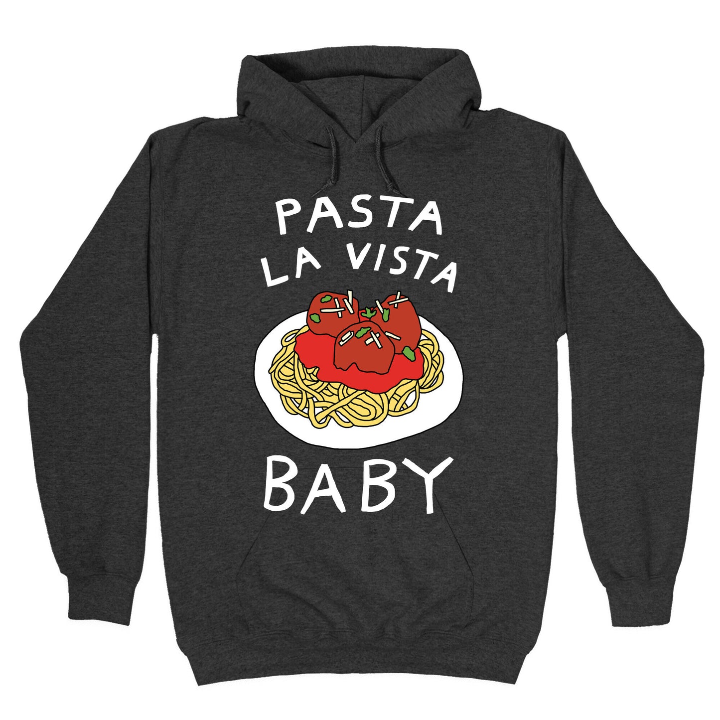 Pasta La Vista Baby Hoodie