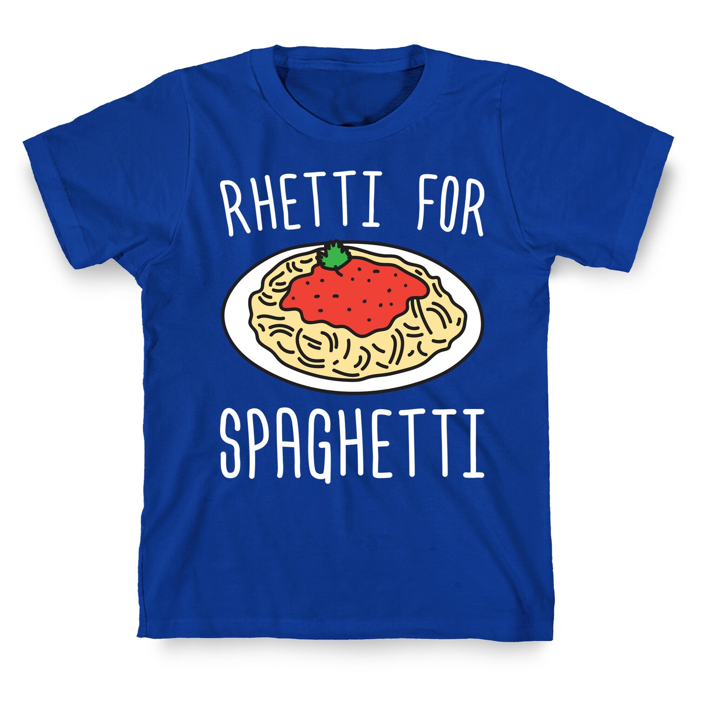 Rhetti For Spaghetti T-Shirt