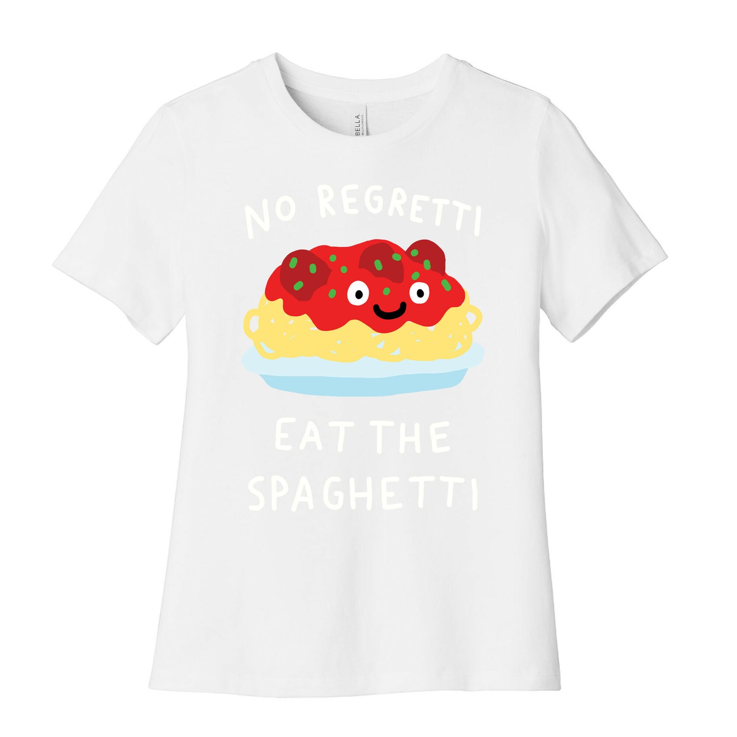 No Regretti Eat The Spaghetti Women's Cotton Tee