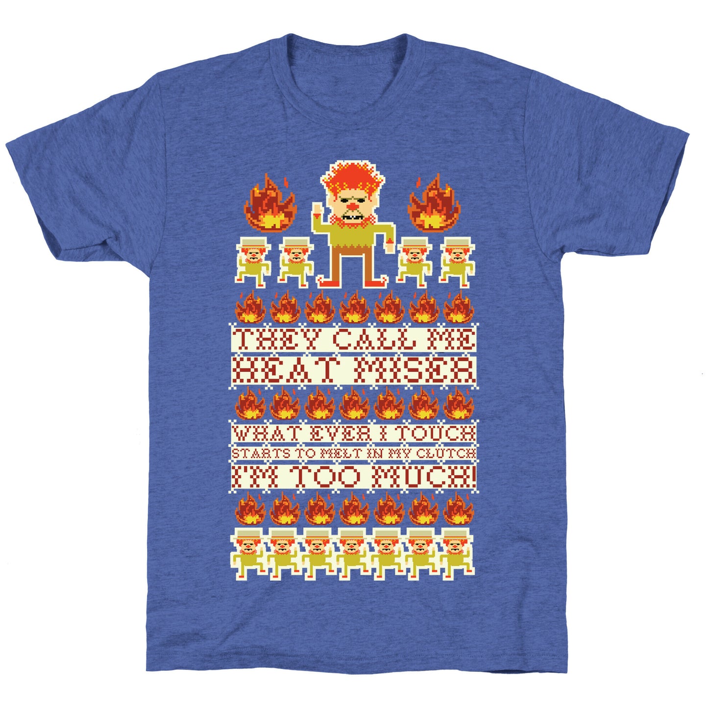 They Call Me Heat Miser Unisex Triblend Tee