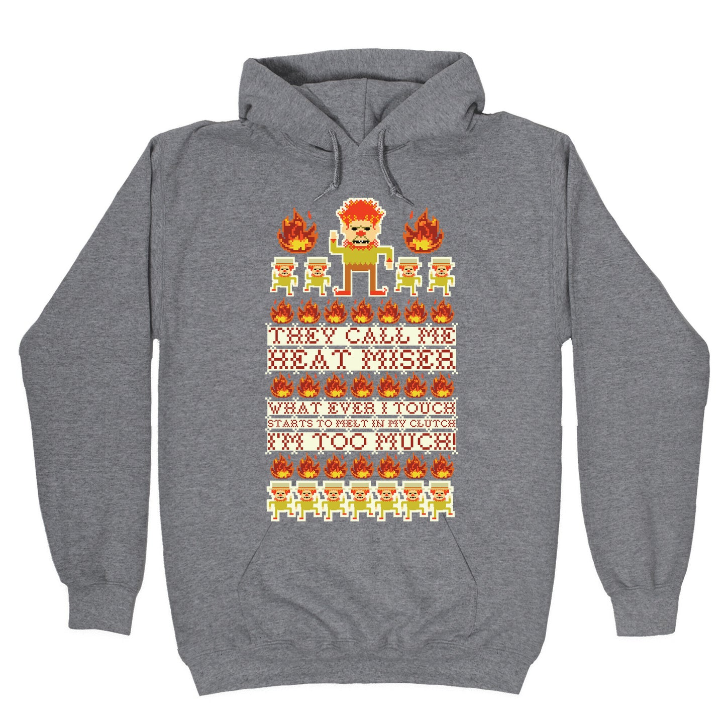 They Call Me Heat Miser Hoodie