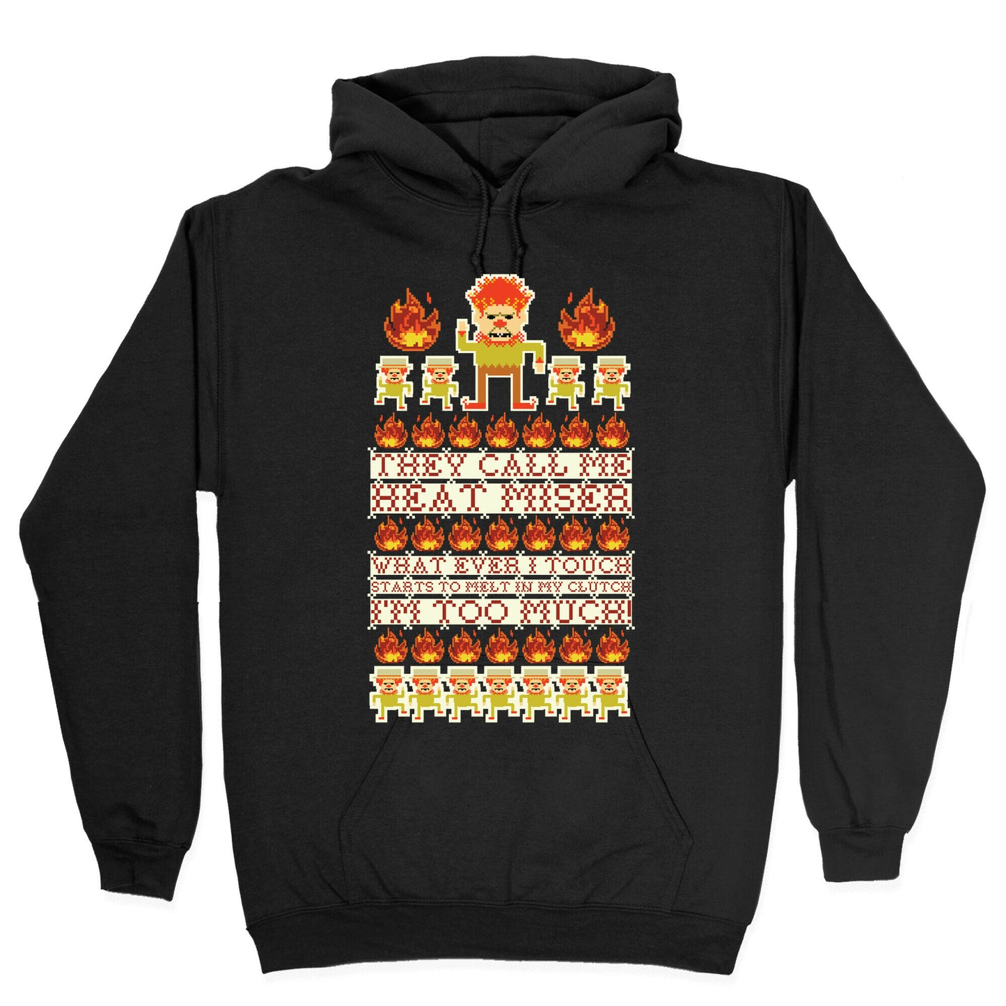 They Call Me Heat Miser Hoodie