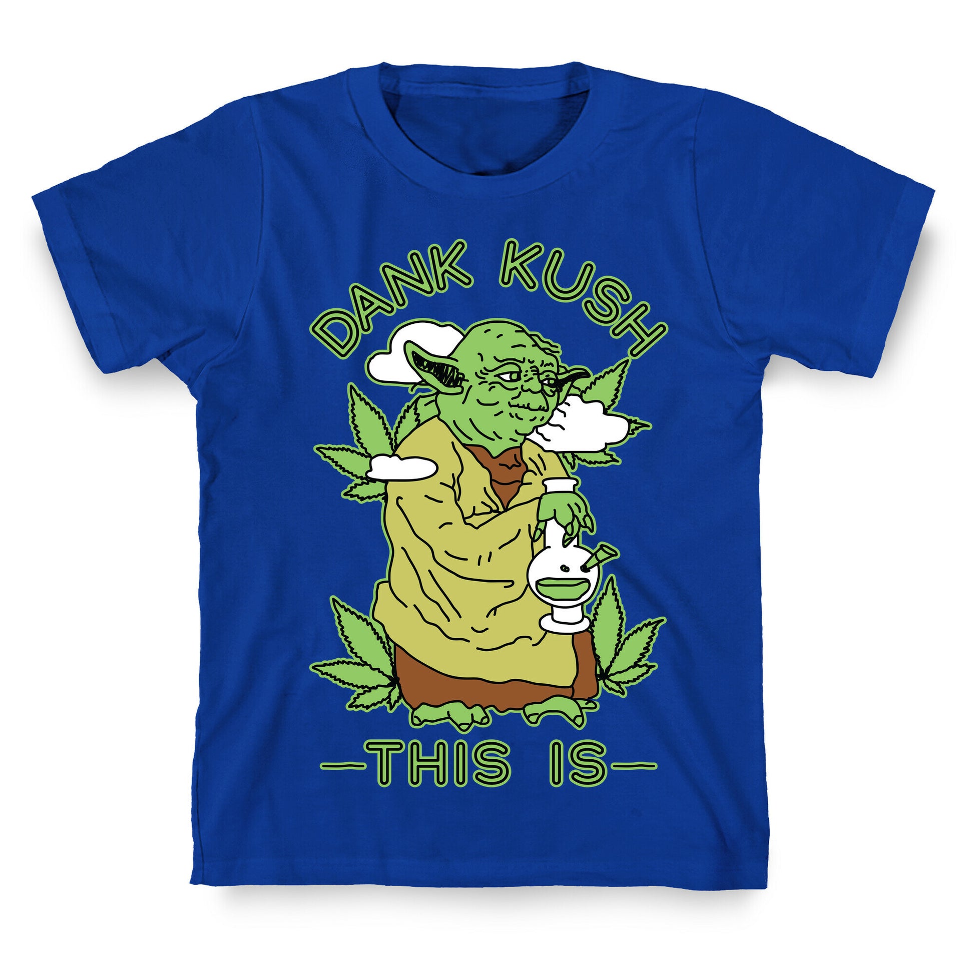 Dank Kush This Is T-Shirt