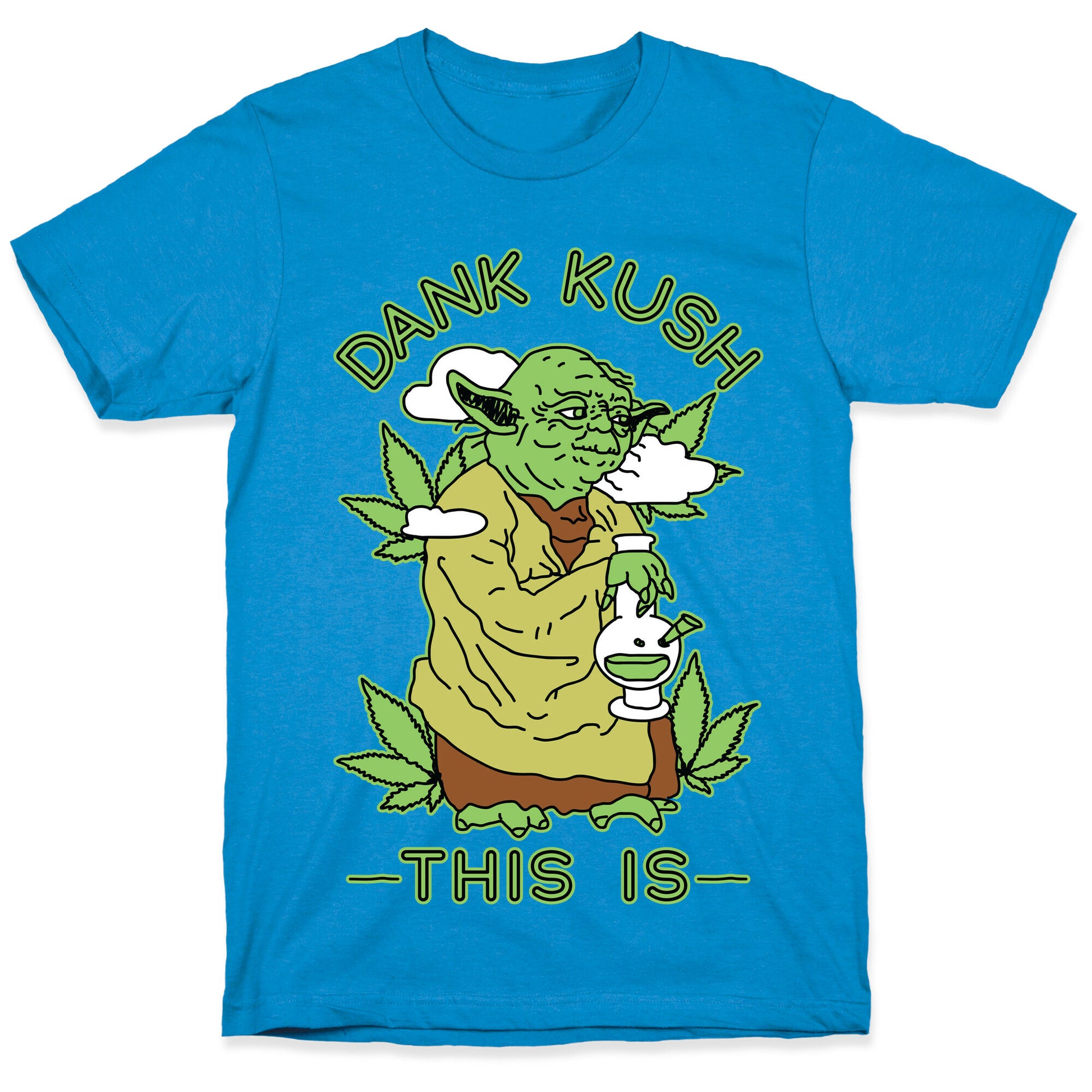 Dank Kush This Is T-Shirt