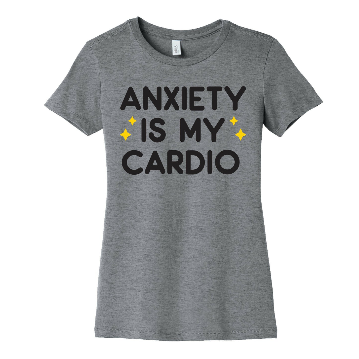 Anxiety Is My Cardio Women's Cotton Tee