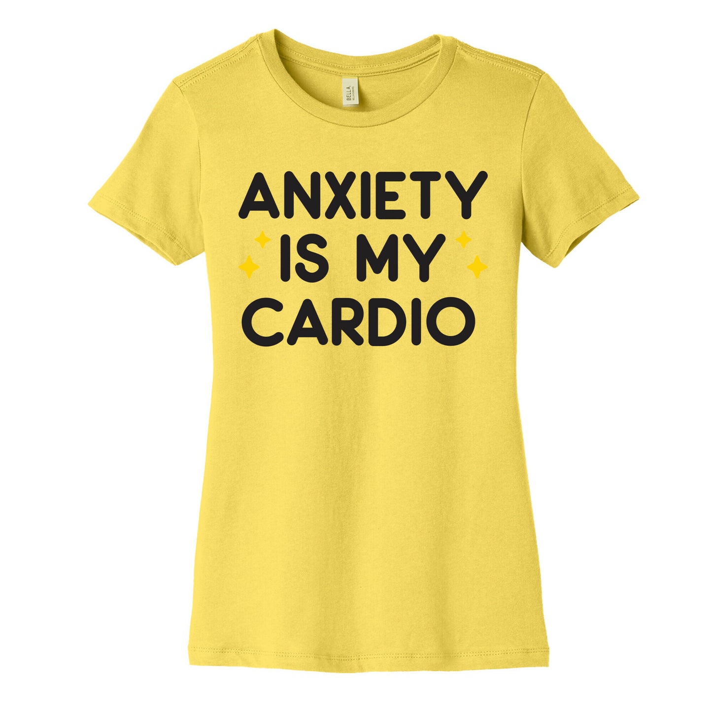 Anxiety Is My Cardio Women's Cotton Tee