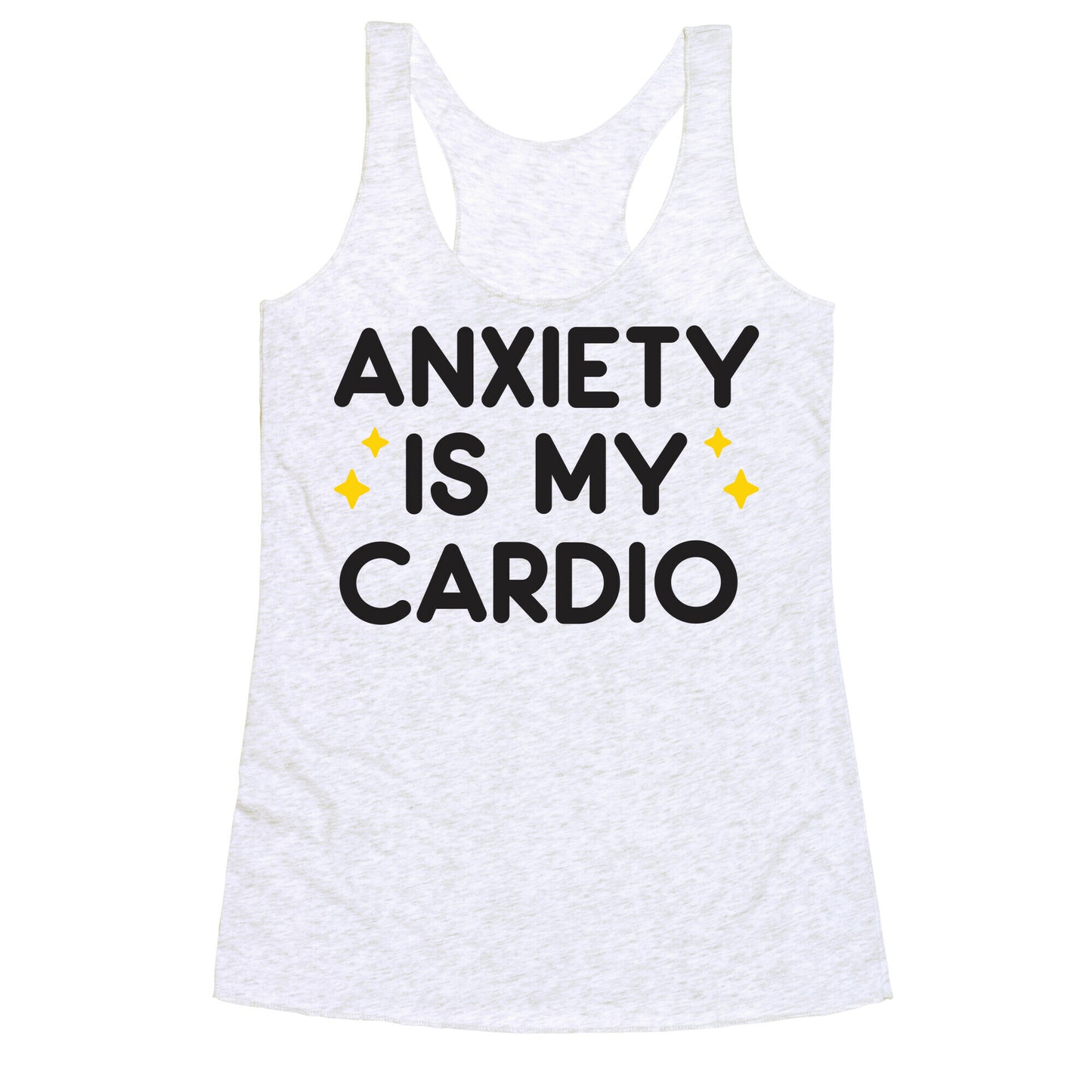 Anxiety Is My Cardio Racerback Tank