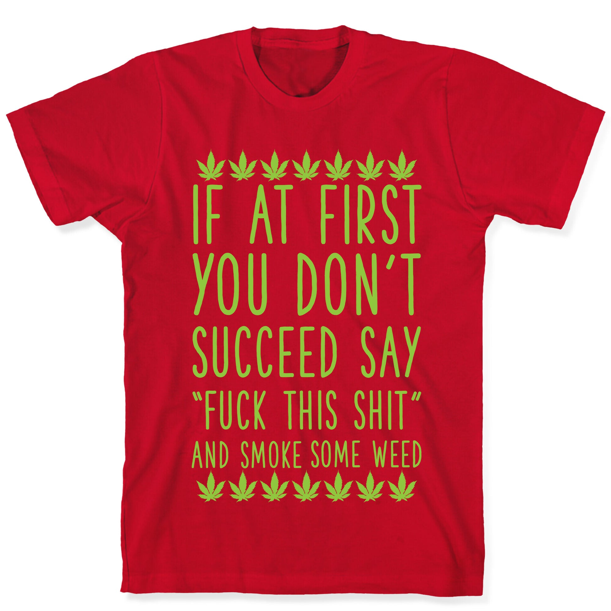 Smoke Some Weed T-Shirt