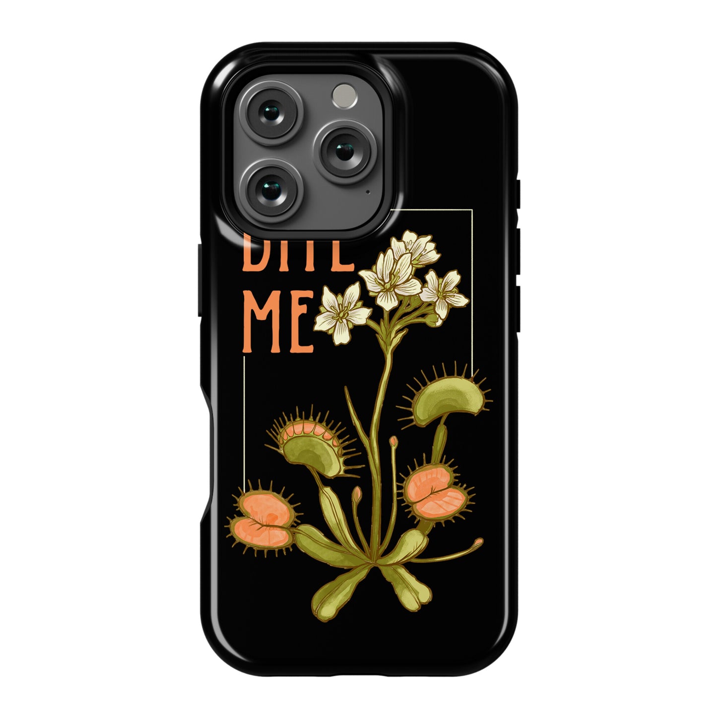 Bite Me Venus Flytrap Phone Case