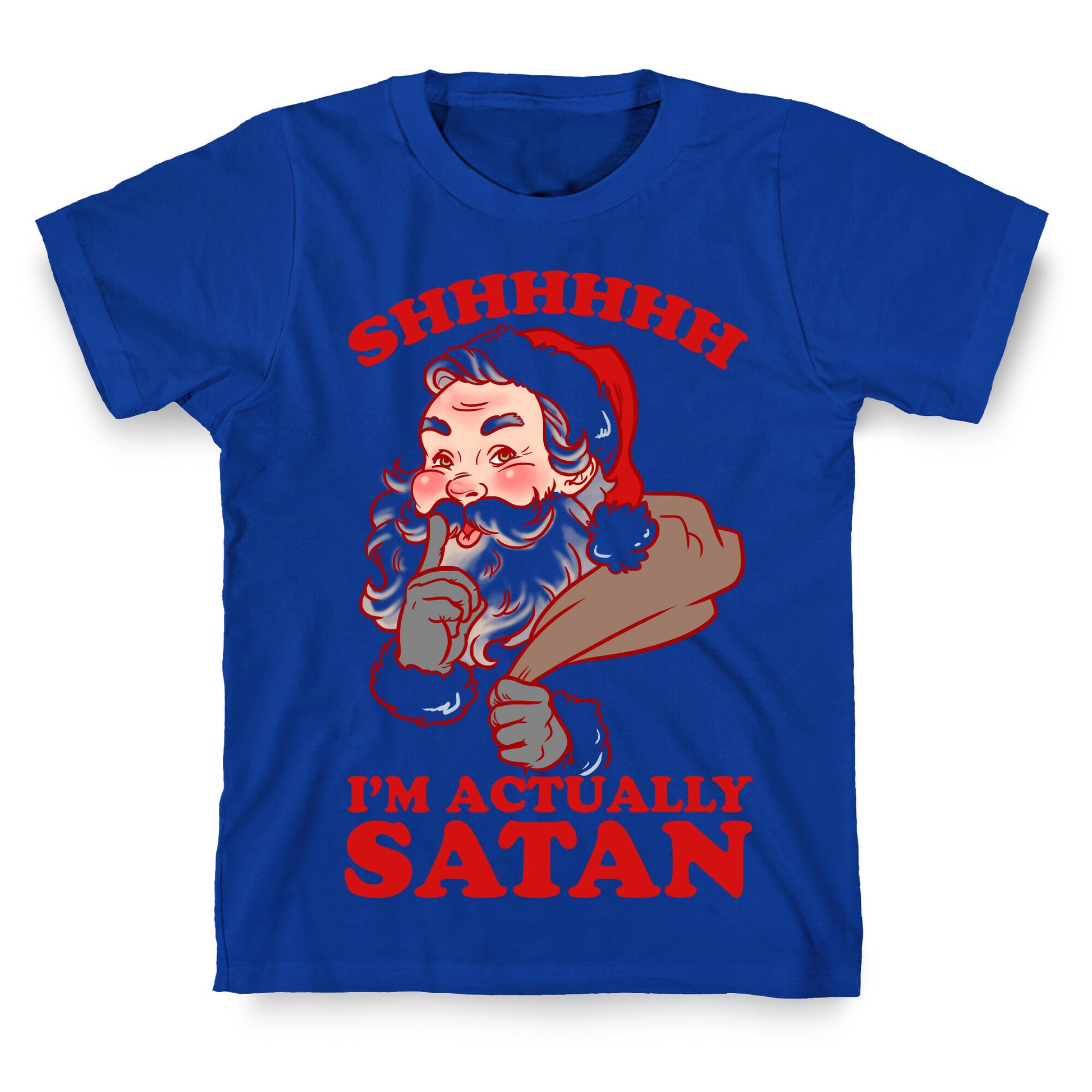 Shh I'm Satan T-Shirt